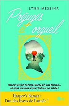 Préjugés et Orgueil by Lynn Messina