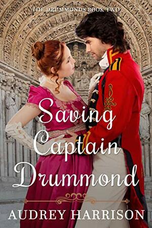 Saving Captain Drummond by Audrey Harrison