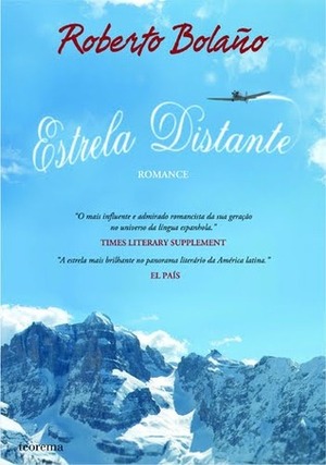 Estrela Distante by Roberto Bolaño