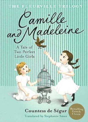 Camille and Madeleine by Comtesse de Ségur