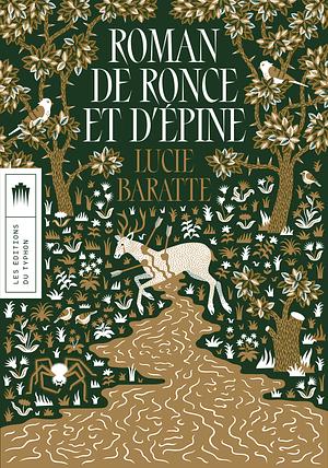 Roman de Ronce et d'Épine by Lucie Baratte