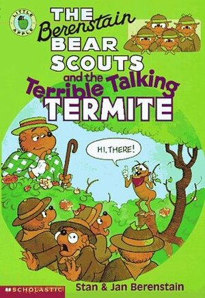 The Berenstain Bear Scouts and the Terrible Talking Termite by Stan Berenstain, Jan Berenstain