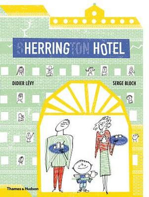 Herring Hotel by Didier Lévy