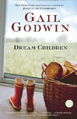 Dream Children: Stories by Gail Godwin