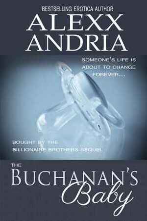 The Buchanan's Baby by Alexx Andria