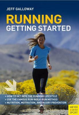 Running--Getting Started by Jeff Galloway