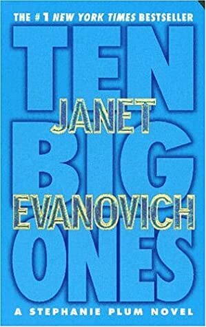 Ten Big Ones by Janet Evanovich