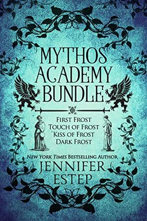 Mythos Academy Bundle: First Frost, Touch of Frost, Kiss of Frost & Dark Frost by Jennifer Estep