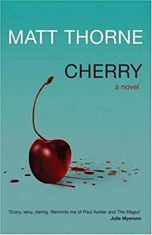 Cherry by Matt Thorne