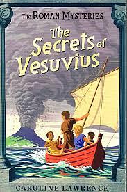 The Secrets of Vesuvius by Caroline Lawrence