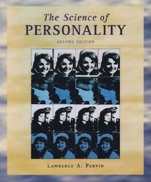 The Science of Personality by Lawrence A. Pervin