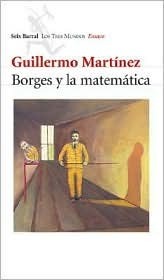Borges y la matemática by Guillermo Martínez
