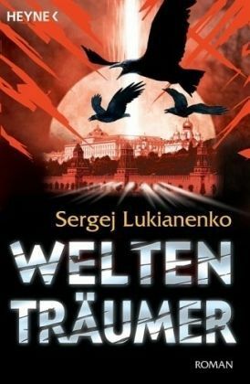 Weltenträumer by Sergej Lukianenko, Christiane Pöhlmann