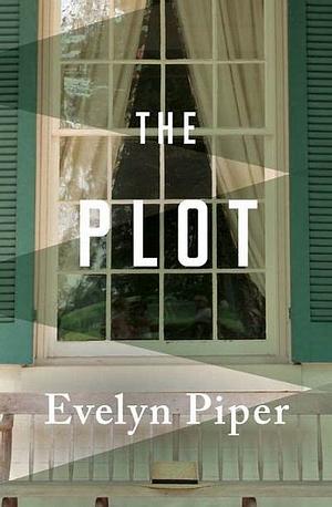 The Plot by Evelyn Piper