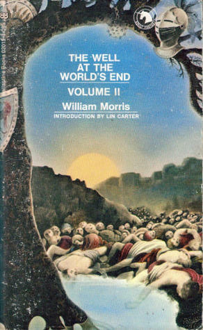 The Well At The World's End: Volume II by William Morris