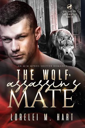 The Wolf Assassin's Mate by Lorelei M. Hart