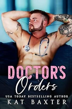 Doctor's Orders by Kat Baxter, Kat Baxter