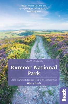 Exmoor National Park: Local, Characterful Guides to Britain's Special Places by Hilary Bradt