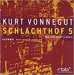 Schlachthof 5 by Kurt Vonnegut