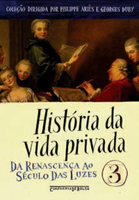 História da Vida Privada, Vol. 3: Da Renascença ao Século das Luzes by Hildegard Feist, Roger Chartier