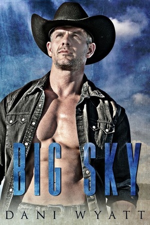 Big Sky by Dani Wyatt