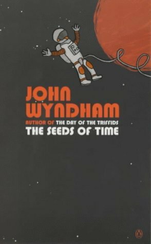 The Seeds of Time by John Wyndham