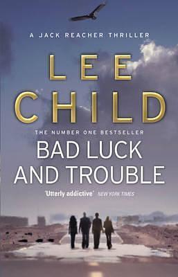 Bad Luck and Trouble by Lee Child, Lee Child