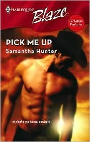 Pick Me Up (Harlequin Blaze #343) by Samantha Hunter