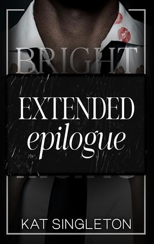 Bright Lights and Summer Nights Extended Epilogue by Kat Singleton