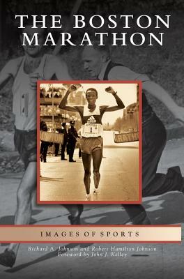 Boston Marathon by Robert Hamilton Johnson, Richard A. Johnson