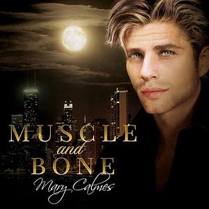 Muscle and Bone by Mary Calmes