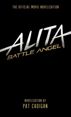 Alita: Battle Angel by Pat Cadigan