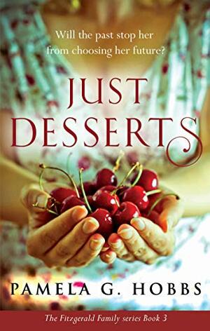 Just Desserts by Pamela G. Hobbs