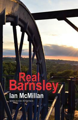 Real Barnsley by Ian McMillan