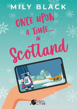 Once upon a time... in Scotland by Mily Black
