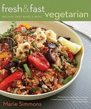 FreshFast Vegetarian: Recipes That Make a Meal by Marie Simmons