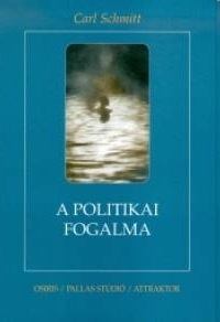 A politikai fogalma by Cs. Kiss Lajos, Carl Schmitt