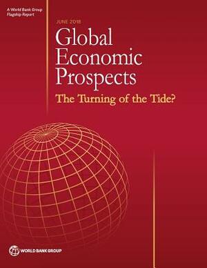 Global Economic Prospects, June 2018: The Turning of the Tide? by World Bank Group