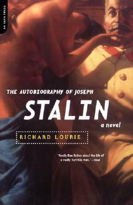 The Autobiography of Joseph Stalin by Richard Lourie