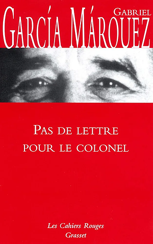 Pas de lettre pour le colonel by Gabriel García Márquez