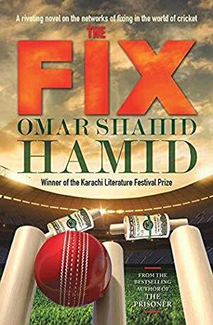 The Fix by Omar Shahid Hamid