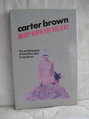 Ready When You Are, C.B.! by Carter Brown