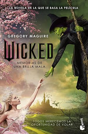 Wicked. Memorias de una bruja mala. by Gregory Maguire