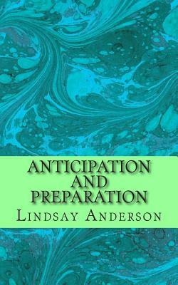Anticipation and Preparation by Lindsay Anderson