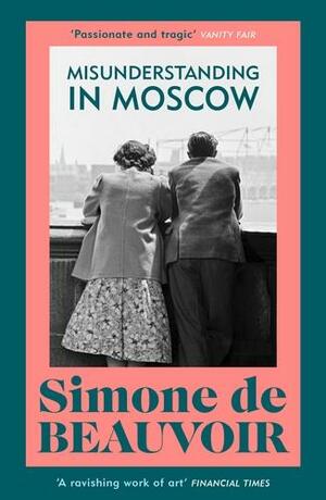 Misunderstanding in Moscow by Simone de Beauvoir