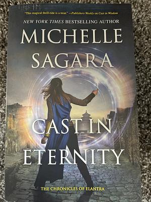 Cast in Eternity by Michelle Sagara