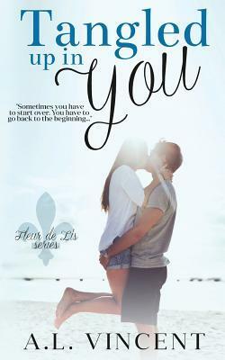 Tangled Up In You by A.L. Vincent