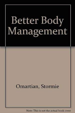 Better Body Management by Stormie Omartian