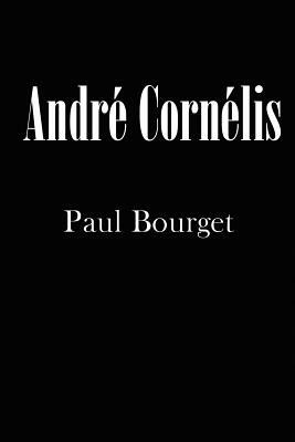 André Cornélis by Paul Bourget