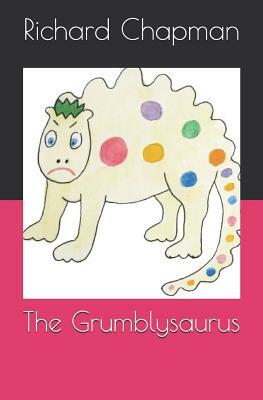 The Grumblysaurus by Richard Chapman